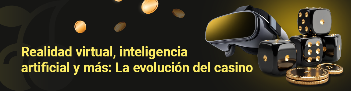 La evolución del casino